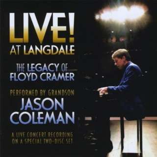    Live At Langdale The Legacy Of Floyd Cramer Jason Coleman