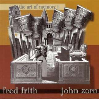  The Art of Memory II Fred & John Zorn Frith