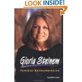 Gloria Steinem Feminist Extraordinaire (Newsmakers Biographies) by 