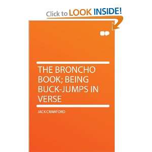  The Broncho Book; Being Buck jumps in Verse Jack Crawford Books