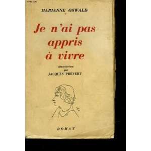 Je nai pas appris à vivre, prévert jacques (introduction) Oswald 