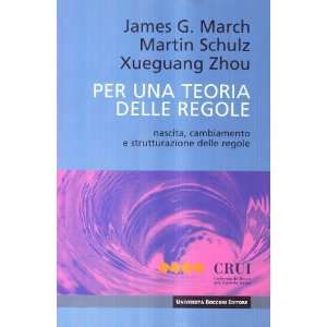   (9788883500251) Martin Schulz, Xueguang Zhou James G. March Books