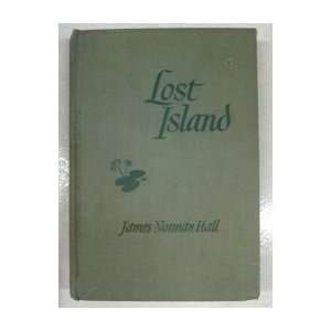  Lost Island James Norman Hall Books