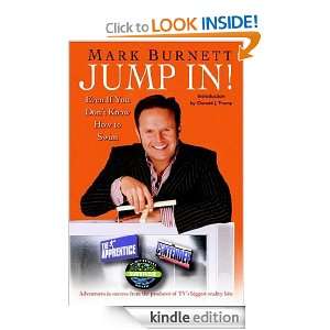 Jump In Even If You Dont Know How to Swim Mark Burnett  