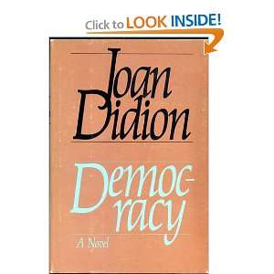  Democracy Joan Didion Books