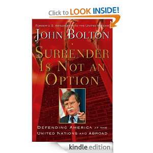 Surrender Is Not an Option John Bolton  Kindle Store