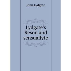  Lydgates Reson and sensuallyte, John Sieper, Ernst 