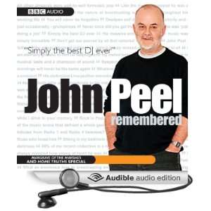 John Peel Remembered Margrave Of The Marshes & Home Truths