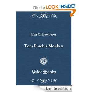Tom Finchs Monkey Conroy John Hutcheson  Kindle Store