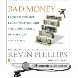   Bad Money (Audible Audio Edition) Kevin Phillips, Scott Brick Books