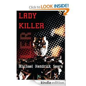 Lady Killer Michael Hendrick   Kindle Store