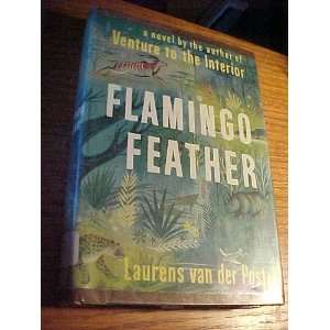  Flamingo Feather Laurens Van Der Post Books