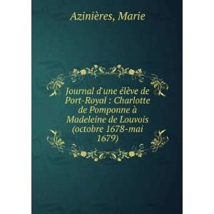   de Louvois (octobre 1678 mai 1679) Marie AziniÃ¨res Books