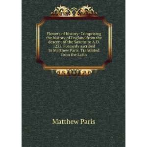   to Matthew Paris. Translated from the Latin Matthew Paris Books