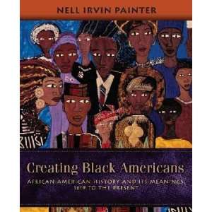  Creating Black Americans Nell Irvin Painter Books