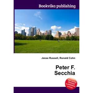  Peter F. Secchia Ronald Cohn Jesse Russell Books
