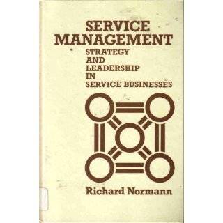   Leadership in the Service Business by Richard Normann (Jul 4, 1984