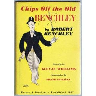 Chips Off the Old Benchley by Robert Benchley (Jan 1949)