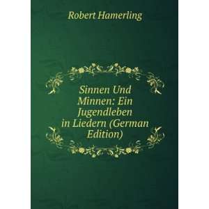   in Liedern (German Edition) (9785876210913) Robert Hamerling Books