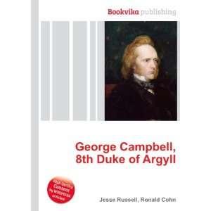 George Campbell, 8th Duke of Argyll Ronald Cohn Jesse Russell  