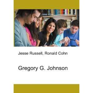  Gregory G. Johnson Ronald Cohn Jesse Russell Books