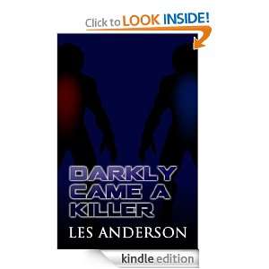 Darkly Came A Killer Les Anderson  Kindle Store