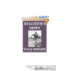 Byzantiums Crown Susan Shwartz  Kindle Store