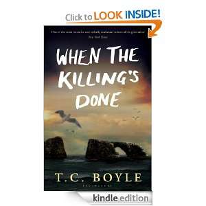 When the Killings Done T.C. Boyle  Kindle Store