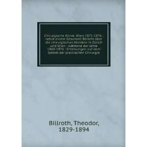   Gebiet der practischen Chirurgie Theodor, 1829 1894 Billroth Books