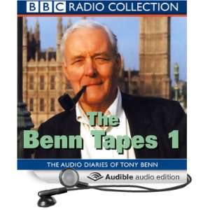  The Benn Tapes 1 (Audible Audio Edition) Tony Benn Books