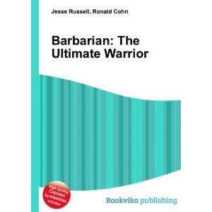  Barbarian The Ultimate Warrior Ronald Cohn Jesse Russell 
