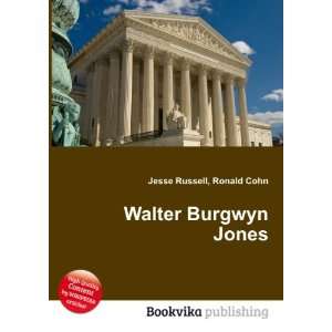  Walter Burgwyn Jones Ronald Cohn Jesse Russell Books
