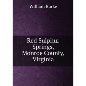   Springs, Monroe County, Virginia William Burke  Books