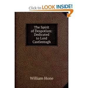 The Spirit of Despotism William Hone  Books