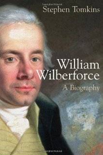 William Wilberforce A Biography by Stephen Tomkins (Paperback   May 