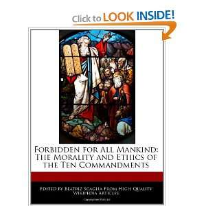  Forbidden for All Mankind The Morality and Ethics of the 