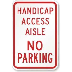  Handicap Access Aisle No Parking High Intensity Grade Sign 