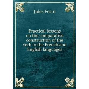   of the verb in the French and English languages Jules Festu Books