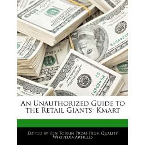   Guide to the Retail Giants Kmart (9781276176798) Ken Torrin Books