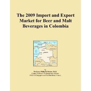   2009 Import and Export Market for Beer and Malt Beverages in Colombia