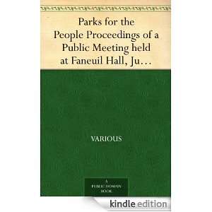Parks for the People Proceedings of a Public Meeting held at Faneuil 