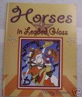 HORSES IN LEADED GLASS/STAINED GLASS PATTERN BOOK/NEW  