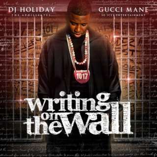Gucci mane   Writing on The Wall