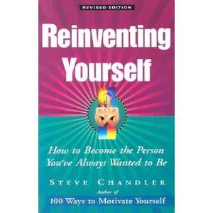   Person Youve Always Wanted to Be [REINVENTING YOURSELF REV/E] Books